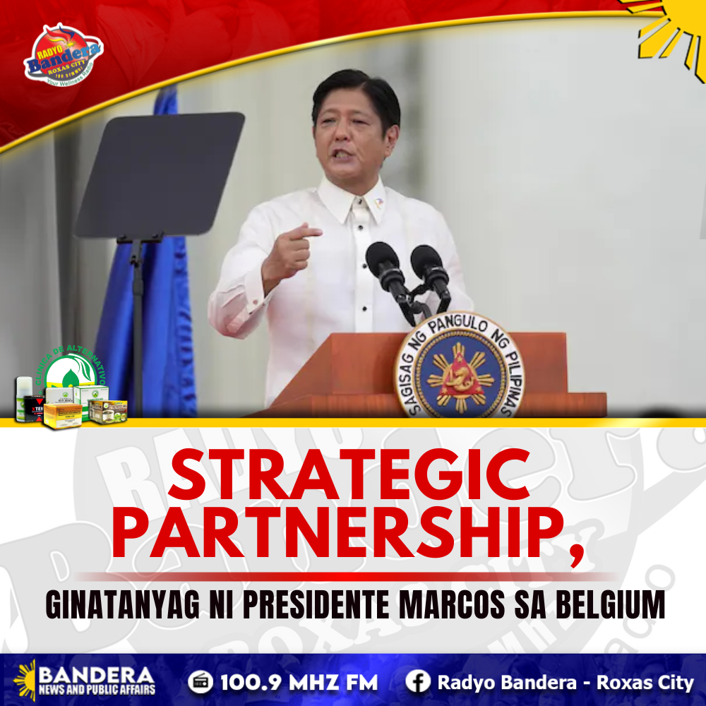 NATIONAL | STRATEGIC PARTNERSHIP, GINATANYAG NI PRESIDENTE MARCOS SA BELGIUM