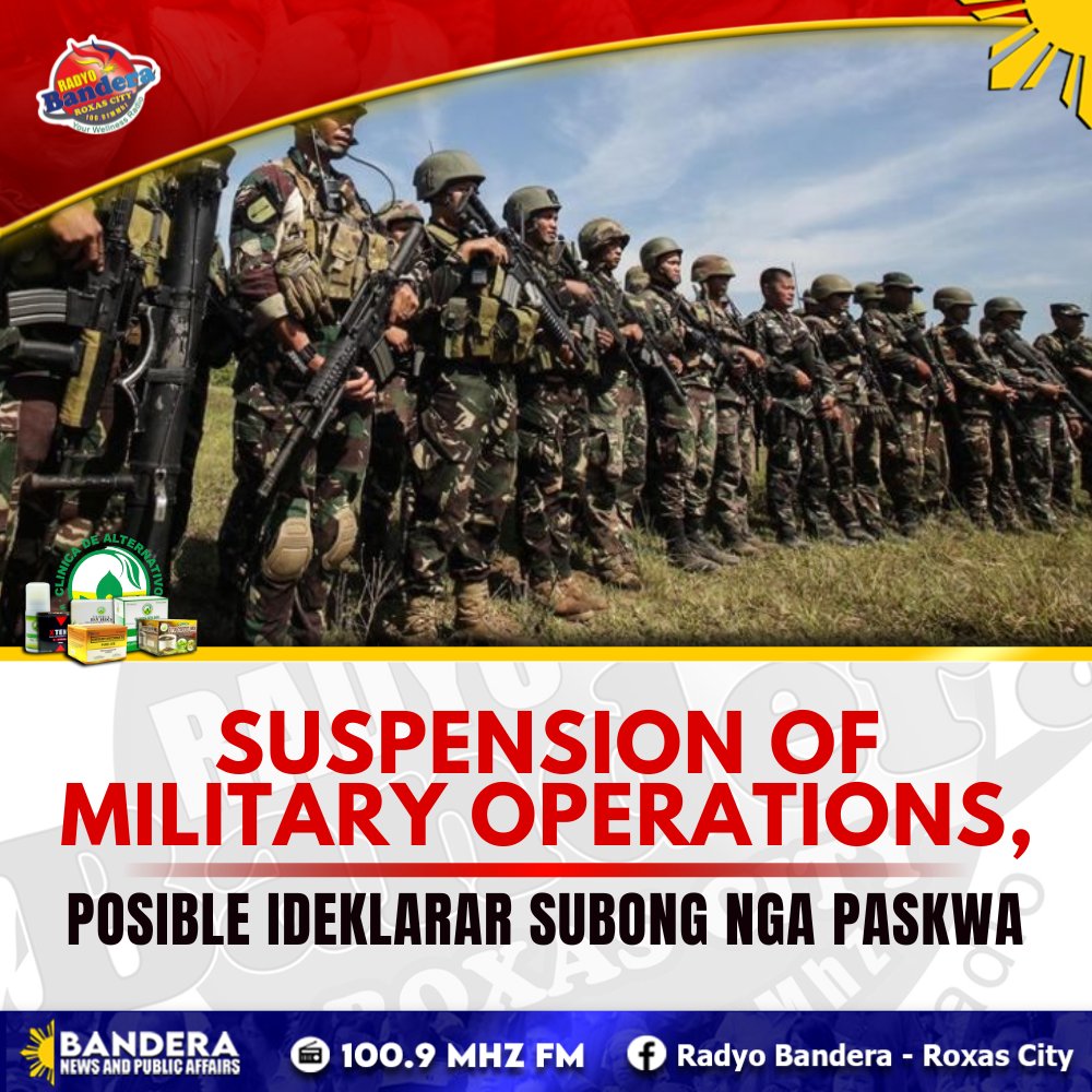 NATIONAL | SUSPENSION OF MILITARY OPERATIONS, POSIBLE IDEKLARAR SUBONG NGA PASKWA