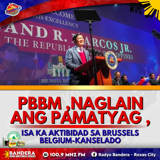 NATIONAL | PBBM ,NAGLAIN ANG PAMATYAG ,ISA KA AKTIBIDAD SA BRUSSELS BELGIUM-KANSELADO