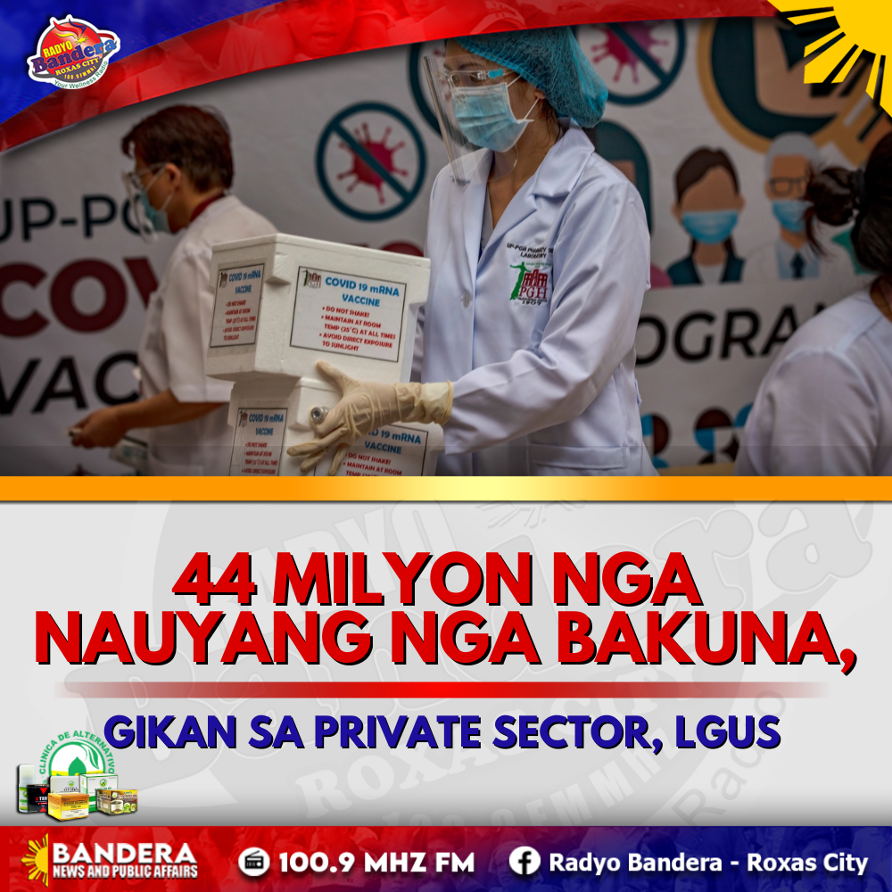 NATIONAL | 44 MILYON NGA NAUYANG NGA BAKUNA, GIKAN SA PRIVATE SECTOR, LGUs