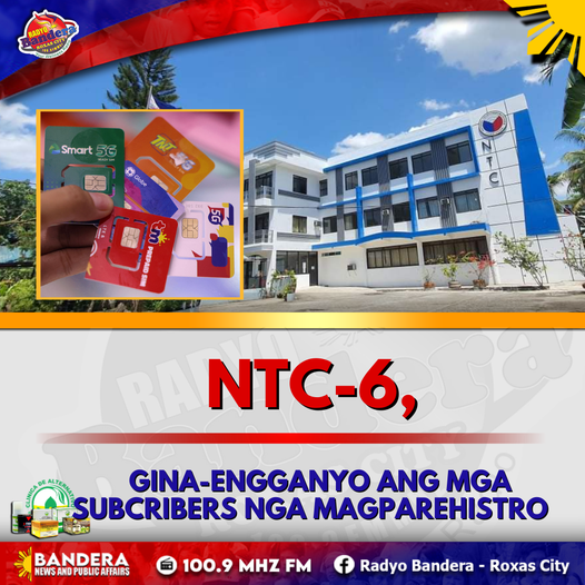 REGIONAL | NTC-6, GINA-ENGGANYO ANG MGA SUBCRIBERS NGA MAGPAREHISTRO