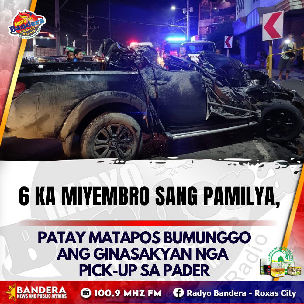 NATIONAL | 6 KA MIYEMBRO SANG PAMILYA, PATAY MATAPOS BUMUNGGO ANG GINASAKYAN NGA PICK-UP SA PADER