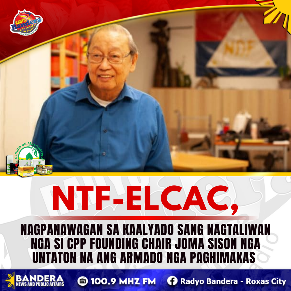 NATIONAL | NTF-ELCAC, NAGPANAWAGAN SA KAALYADO SANG NAGTALIWAN NGA SI CPP FOUNDING CHAIR JOMA SISON NGA UNTATON NA ANG ARMADO NGA PAGHIMAKAS