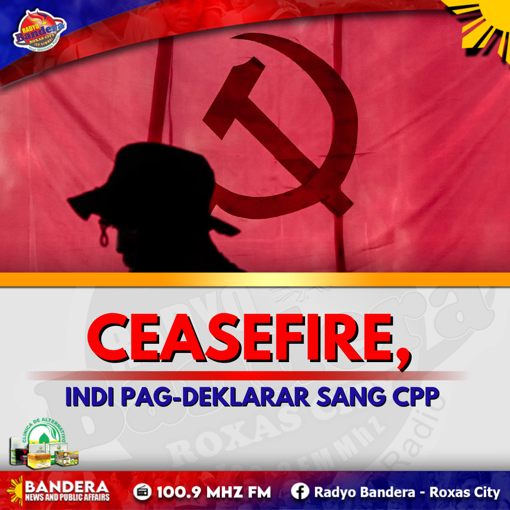 NATIONAL | CEASEFIRE, INDI PAG-DEKLARAR SANG CPP