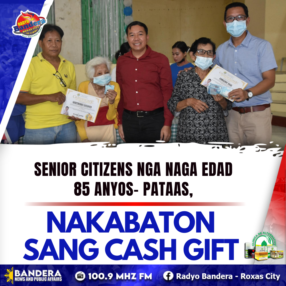 SENIOR CITIZENS NGA NAGA EDAD 85 ANYOS- PATAAS, NAKABATON SANG CASH GIFT