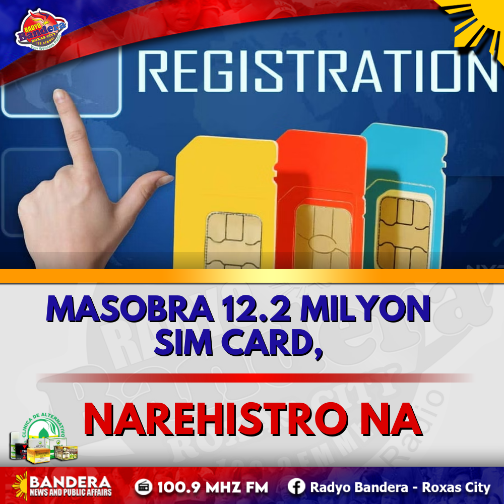 NATIONAL | MASOBRA 12.2 MILYON SIM CARD, NAREHISTRO NA