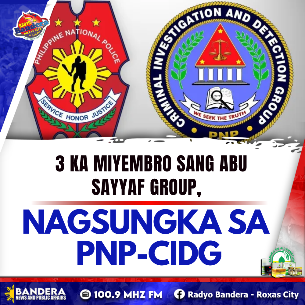 NATIONAL | 3 KA MIYEMBRO SANG ABU SAYYAF GROUP, NAGSUNGKA SA PNP-CIDG