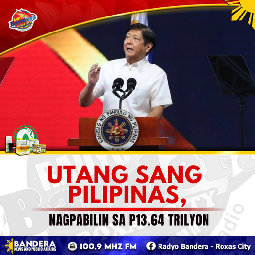 NATIONAL | UTANG SANG PILIPINAS, NAGPABILIN SA P13.64 TRILYON