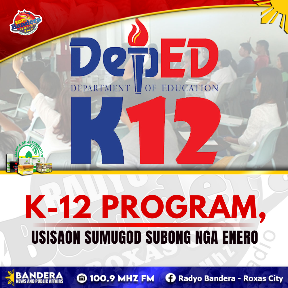 NATIONAL | K-12 PROGRAM, USISAON SUMUGOD SUBONG NGA ENERO