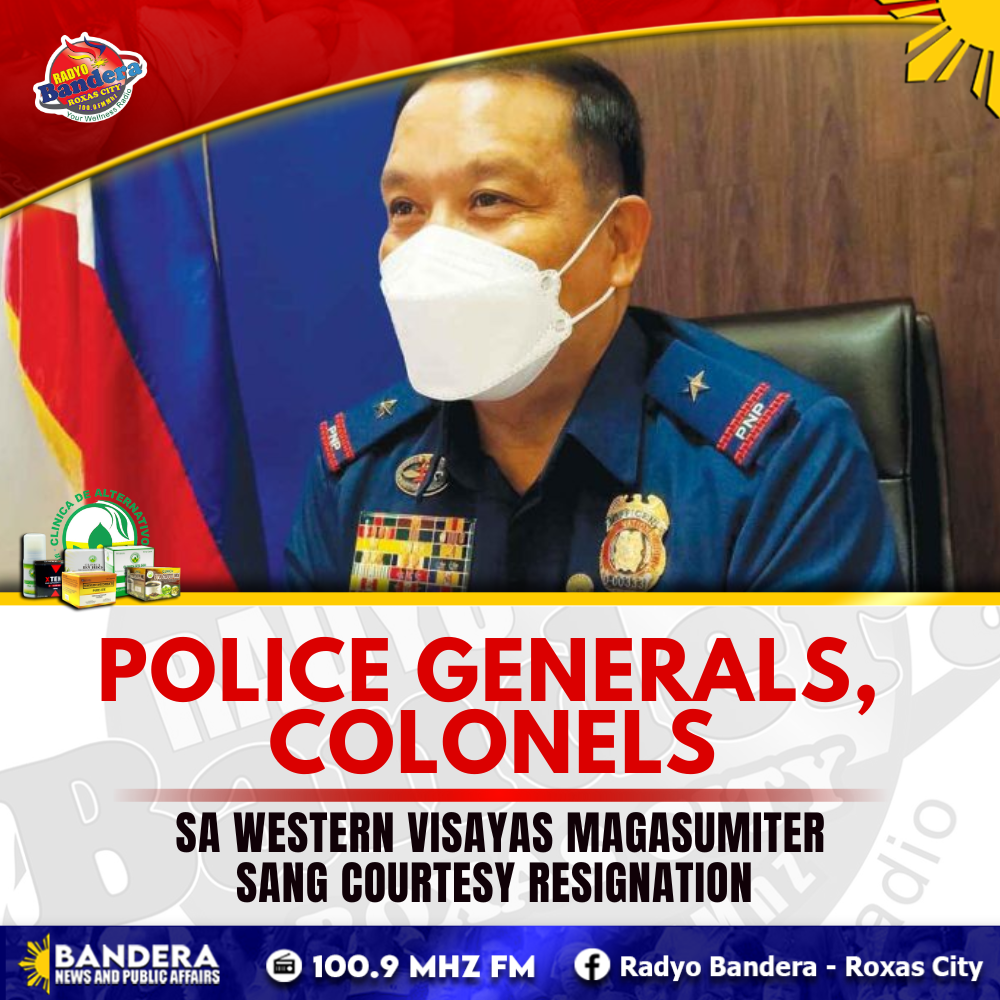 REGIONAL | POLICE GENERALS, COLONELS SA WESTERN VISAYAS MAGASUMITER SANG COURTESY RESIGNATION