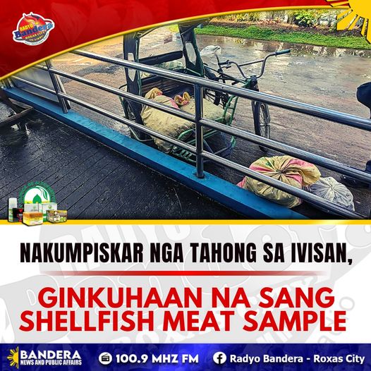 UPDATE | NAKUMPISKAR NGA TAHONG SA IVISAN, GINKUHAAN NA SANG SHELLFISH MEAT SAMPLE