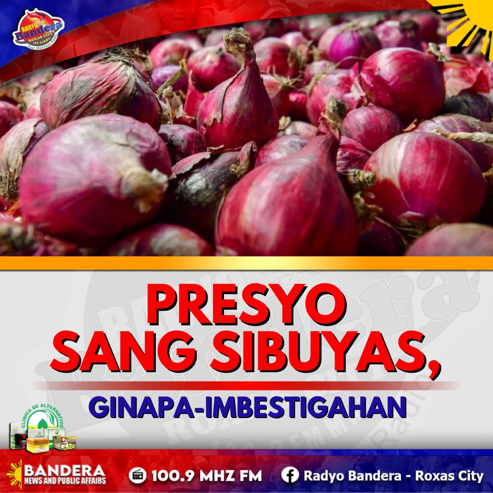 NATIONAL | PRESYO SANG SIBUYAS, GINAPA-IMBESTIGAHAN