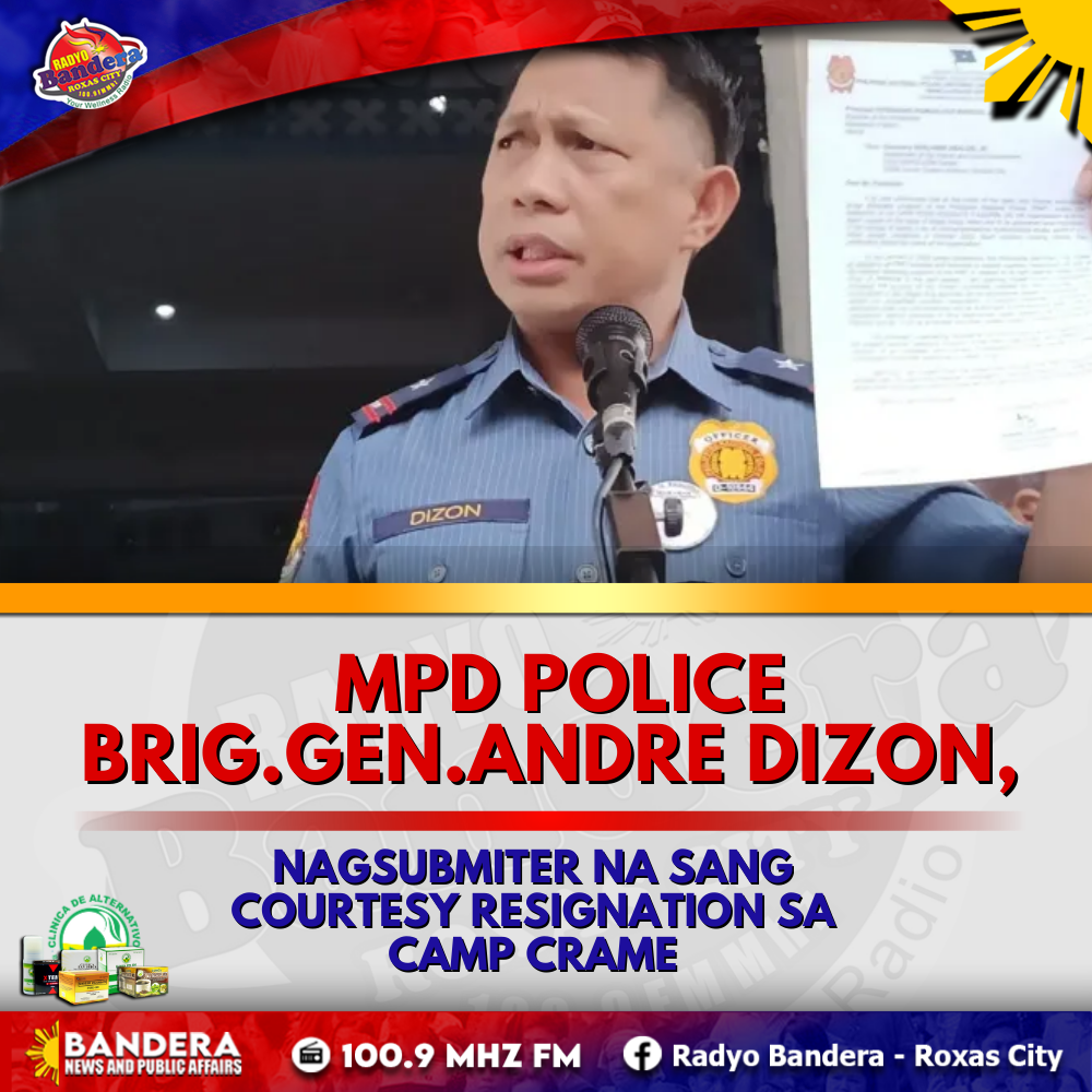 NATIONAL | MPD POLICE BRIG.GEN.ANDRE DIZON, NAGSUBMITER NA SANG COURTESY RESIGNATION SA CAMP CRAME