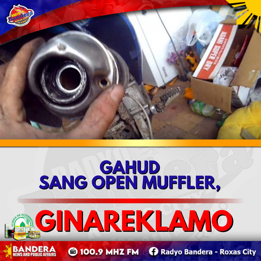 GAHUD SANG OPEN MUFFLER, GINAREKLAMO SANG PUMOLUYO