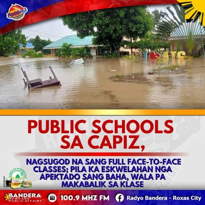 PUBLIC SCHOOLS SA CAPIZ, NAGSUGOD NA SANG FULL FACE-TO-FACE CLASSES; PILA KA ESKWELAHAN NGA APEKTADO SANG BAHA, WALA PA MAKABALIK SA KLASE
