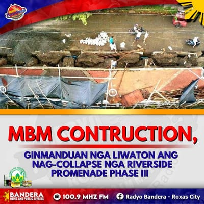 LOKAL | MBM CONTRUCTION, GINMANDUAN NGA LIWATON ANG NAG-COLLAPSE NGA RIVERSIDE PROMENADE PHASE III