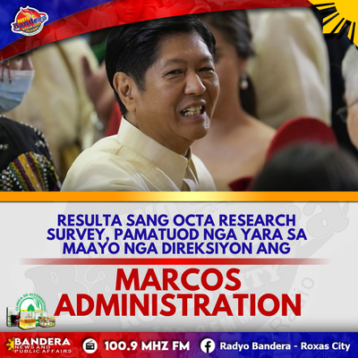 NATIONAL | RESULTA SANG OCTA RESEARCH SURVEY, PAMATUOD NGA YARA SA MAAYO NGA DIREKSIYON ANG MARCOS ADMINISTRATION