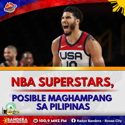 SPORTS | NBA SUPERSTARS, POSIBLE MAGHAMPANG SA PILIPINAS