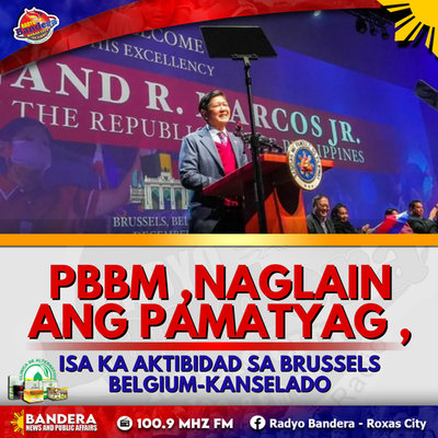 NATIONAL | PBBM ,NAGLAIN ANG PAMATYAG ,ISA KA AKTIBIDAD SA BRUSSELS BELGIUM-KANSELADO