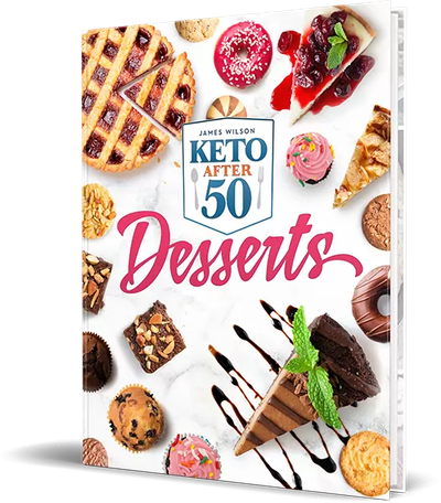 Keto After 50 Desserts-Enjoy your favorite deserts healthily
