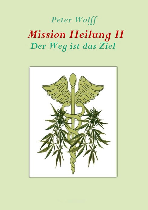Mission Heilung II - Der Weg ist das Ziel