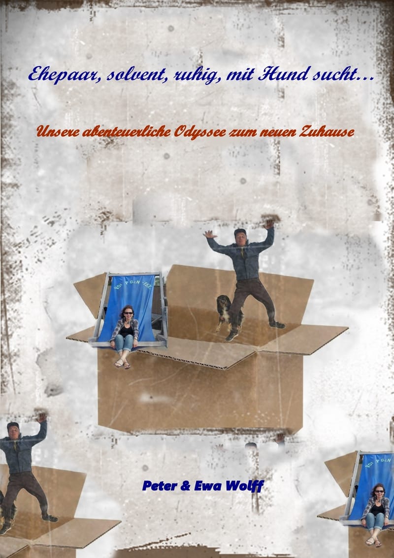 Ehepaar, ruhig, solvent, mit Hund sucht...unsere abenteuerliche Odyssee zum neuen Zuhause