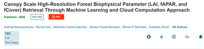 Canopy Scale High-Resolution Forest Biophysical Parameter (LAI, fAPAR, and fCover) Retrieval Through Machine Learning and Cloud Computation Approach