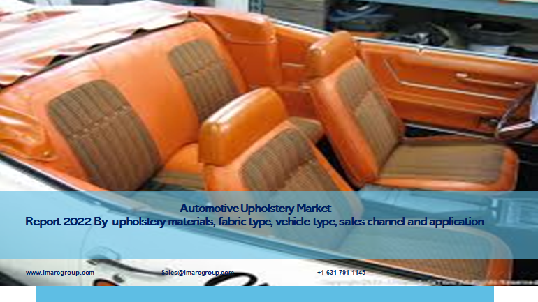Automotive Upholstery Market Report 2022 & Forecast Till 2027
