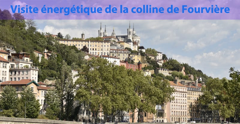 Visite énergétique de la Colline de Fourvière (1 jour)