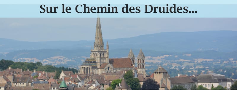 BEAUNE - AUTUN - BIBRACTE / Sur le Chemin des Druides