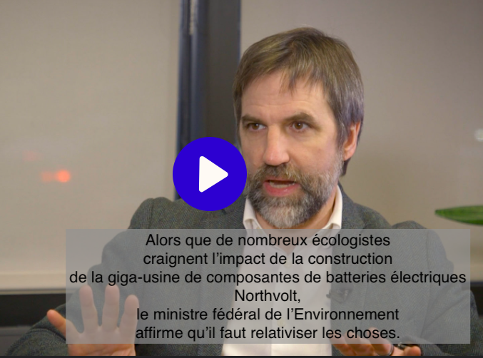 Le 2 janvier 2024 -Northvolt: «Tout a un impact sur la biodiversité» - Steven Guilbeault