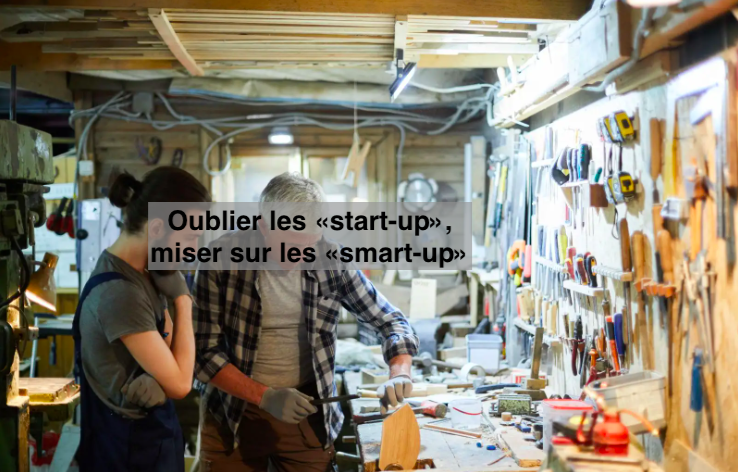 Le 24 février - Oublier les «start-up», miser sur les «smart-up»