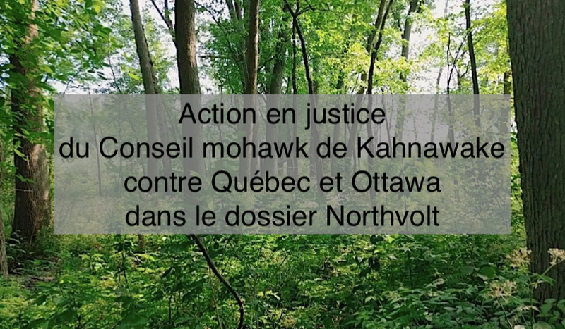 Le 24 janvier 2024 - Action en justice du Conseil mohawk de Kahnawake contre Québec et Ottawa dans le dossier Northvolt