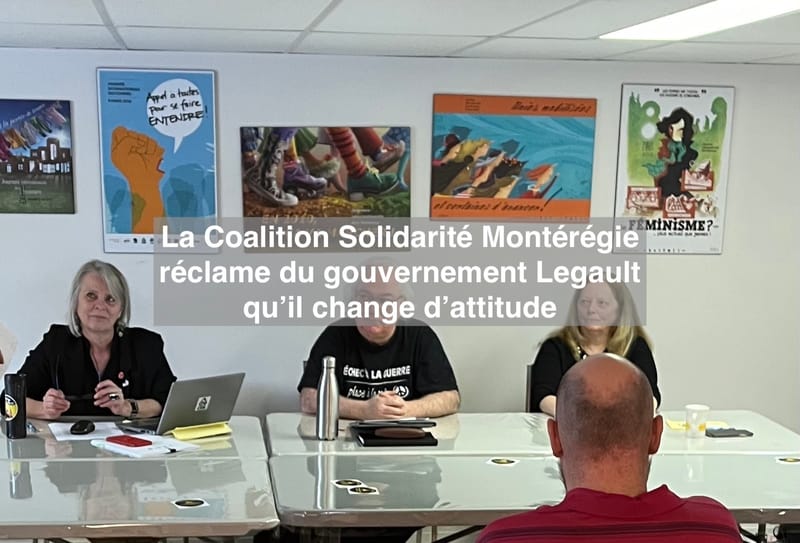 Le 11 mars 2024 - La Coalition Solidarité Montérégie réclame du gouvernement Legault qu’il change d’attitude