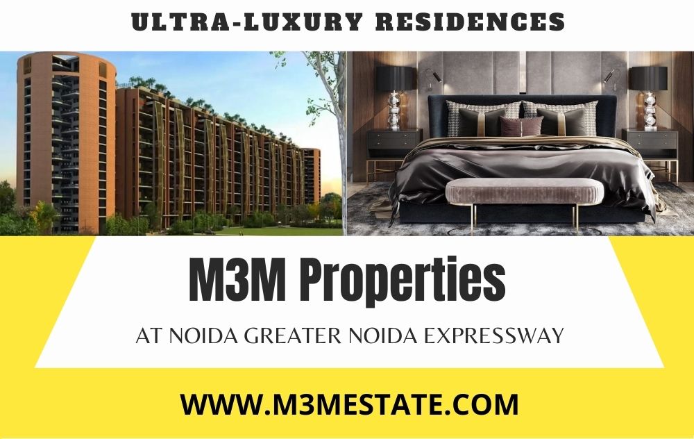 M3M Properties Noida Greater Noida Expressway | Exceptional Style With Exceptional Views