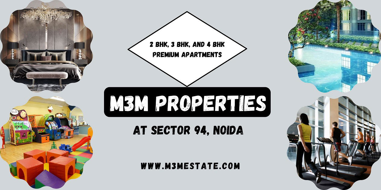 M3M Sector 94 Noida | A Luxurious House Is Your Dream