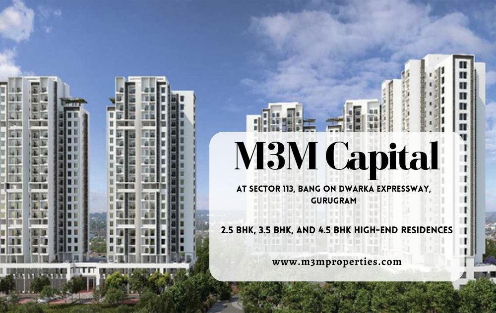 M3M Capital Sector 113 Gurgaon | Make Your New Move