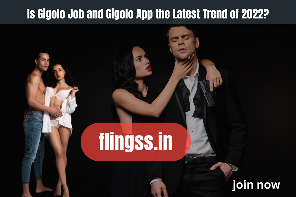 Is Gigolo Job and Gigolo App the Latest Trend of 2022?