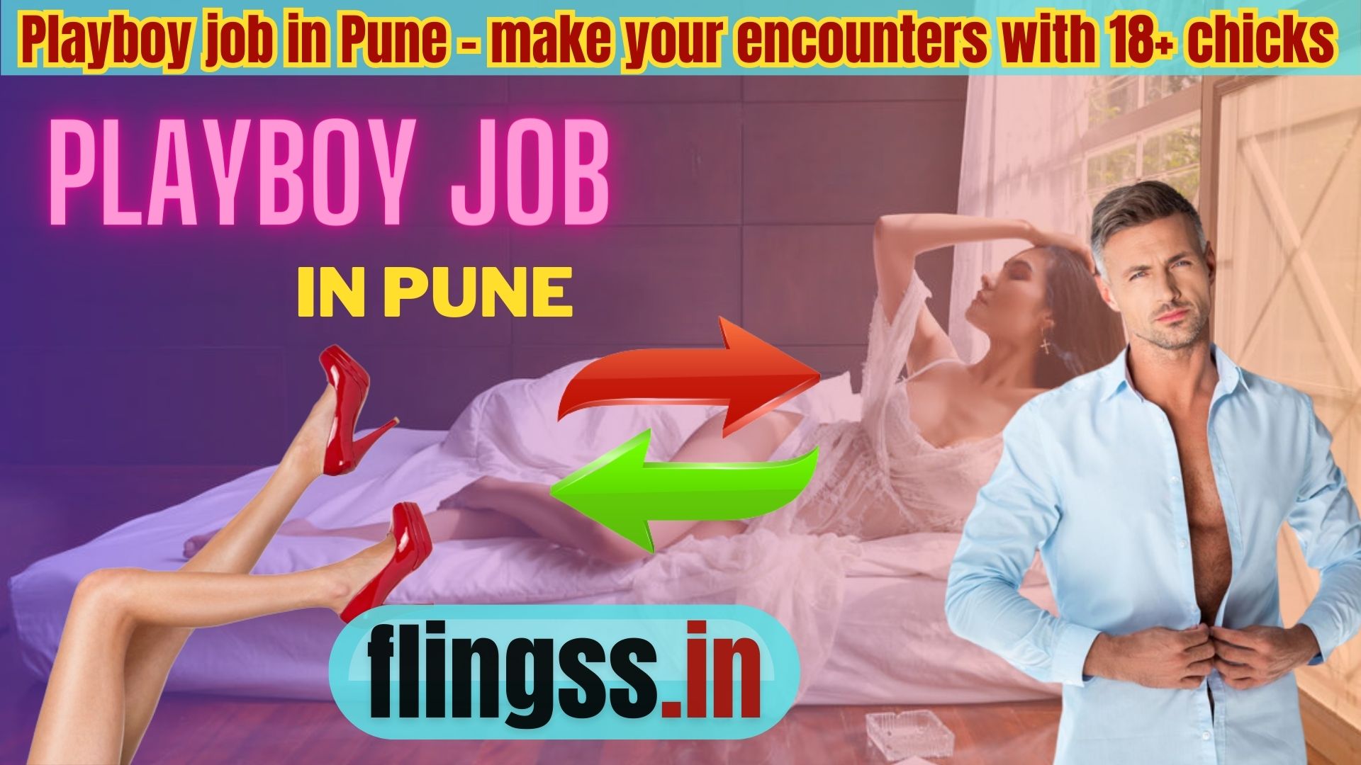 Playboy job in Pune - make your encounters with 18+ chicks