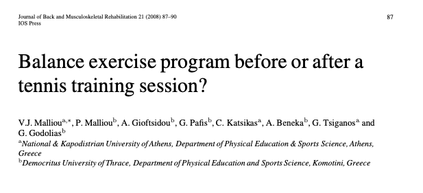 Balance exercise program before or after a tennis training session? (2008) Journal of Back and Musculoskeletal Rehabilitation, 21(2): 87-90