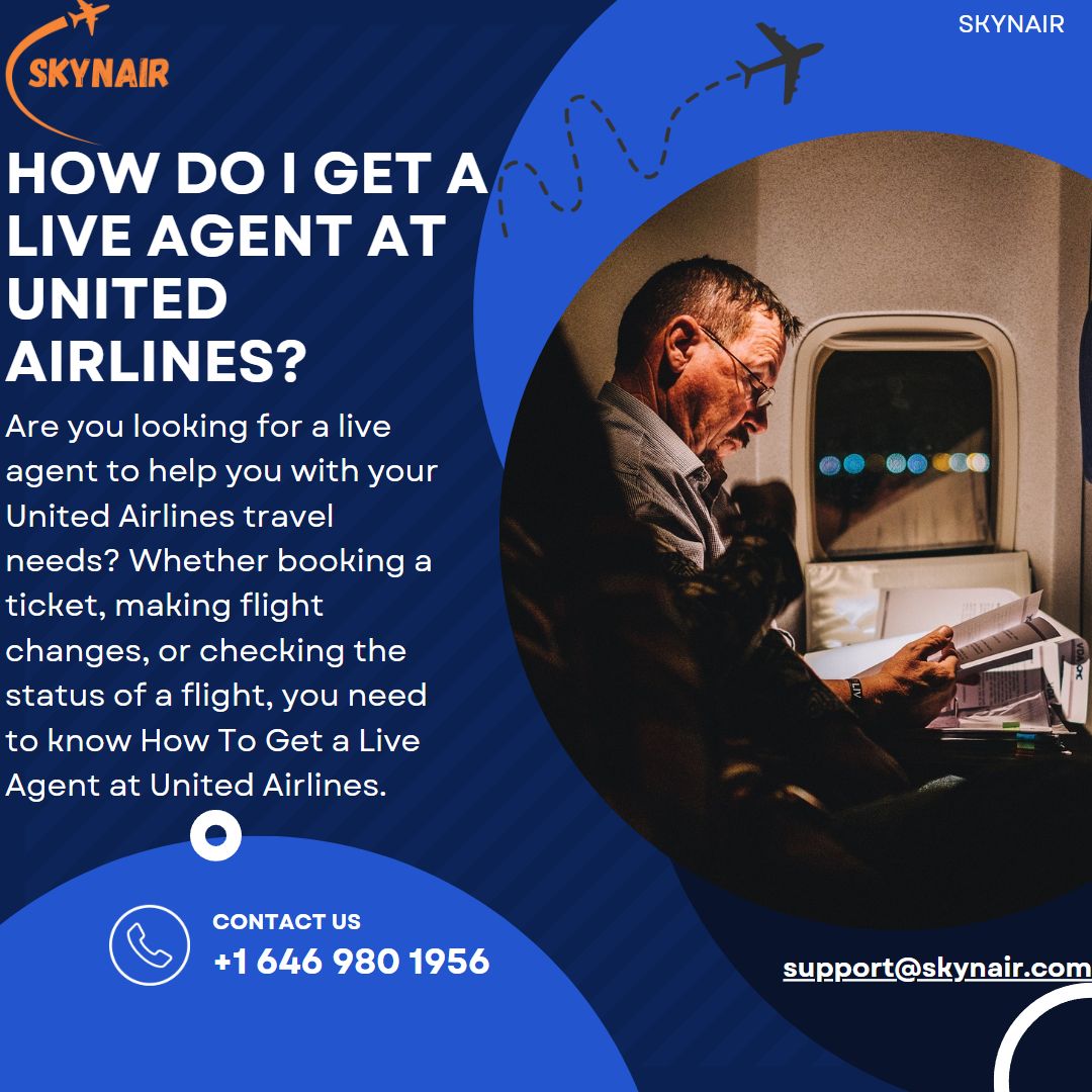 How Do I Get a Live Agent at United Airlines?