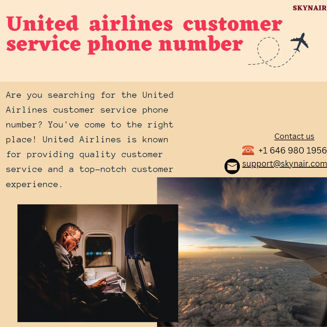 United airlines customer service phone number – (+1 646 980 1956)