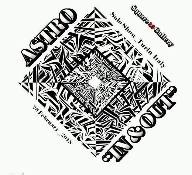ASTRO "IN & OUT" Solo Show in Turin_Italy