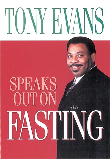 TONY EVANS ON FASTING