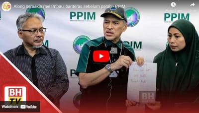 126) ALONG SEMAKIN MELAMPAU, BANTERAS SEBELUM PARAH - PPIM - BERITA HARIAN ONLINE - 29/03/2023
