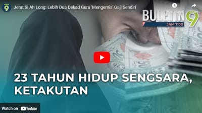 207) JERAT SI AH LONG: LEBIH DUA DEKAD GURU 'MENGEMIS' GAJI SENDIRI - BULETIN TV9 - 01/06/2023
