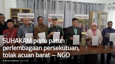 230) SUHAKAM PERLU PATUH PERLEMBAGAAN PERSEKUTUAN, TOLAK ACUAN BARAT - NGO - WARTA RAKYAT - 19/06/2023