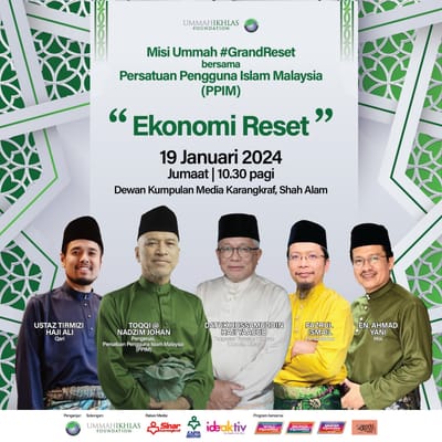307) [LIVE] MISI UMMAH #GrandReset “Reset Ekonomi” bersama Persatuan Pengguna Islam Malaysia (PPIM) - QURANHOUR TV - 19/01/2024