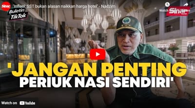 335) 'INFLASI, SST BUKAN ALASAN NAIKKAN HARGA HOTEL' - NADZIM - SINAR HARIAN - 13/02/2024
