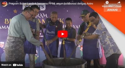 413) PROGRAM BUBUR LAMBUK BERSAMA PPIM, UMUM KOLABORASI DENGAN ASTRO - ASTRO AWANI - 31/03/2024